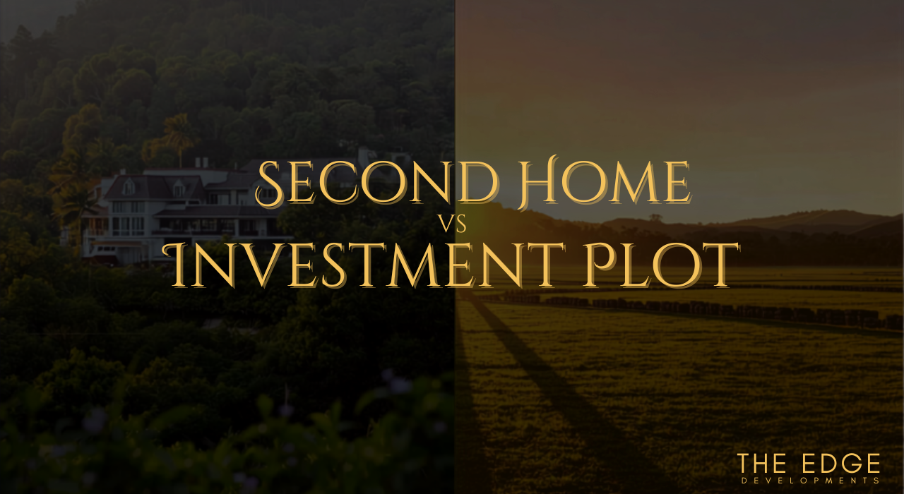 Cover image split left: hillside house at dusk; right: sunset field, with text 'Second Home vs Investment Plot' and The Edge Developments logo.