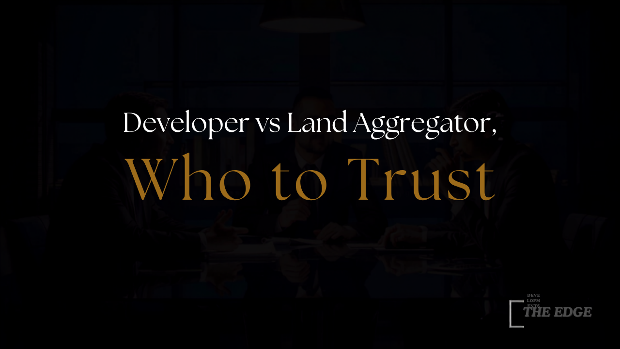Dark hero image with the title 'Developer vs Land Aggregator, Who to Trust' overlaid; logo 'The Edge' bottom-right, conveys article topic.